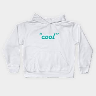 "Cool" Kids Hoodie